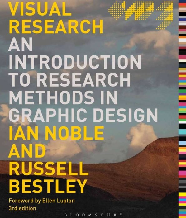 Visual Research: An Introduction to Research Methods in Graphic Design