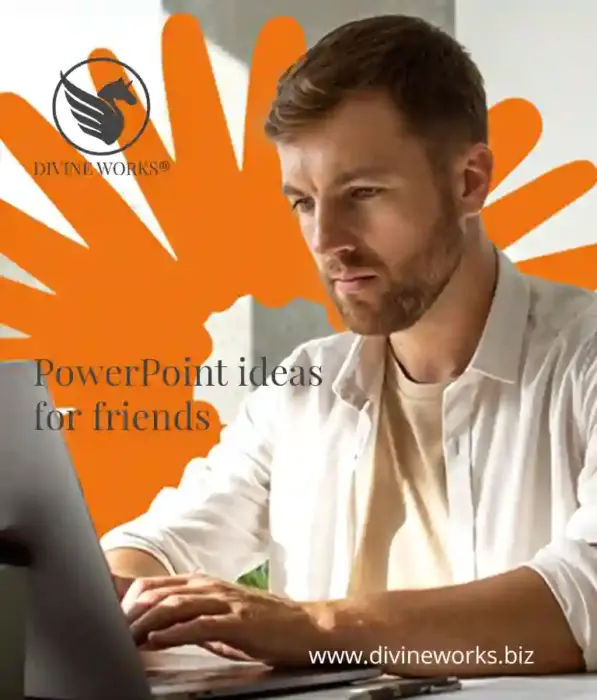 PowerPoint ideas for friends