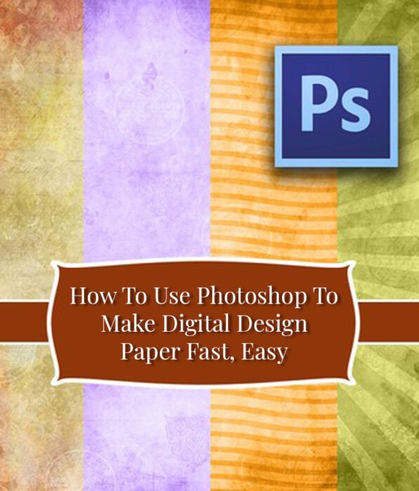 How To Use Photoshop To Make Digital Design Paper Fast, Easy