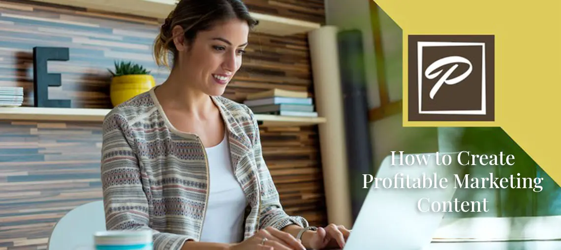 How to Create Profitable Marketing Content