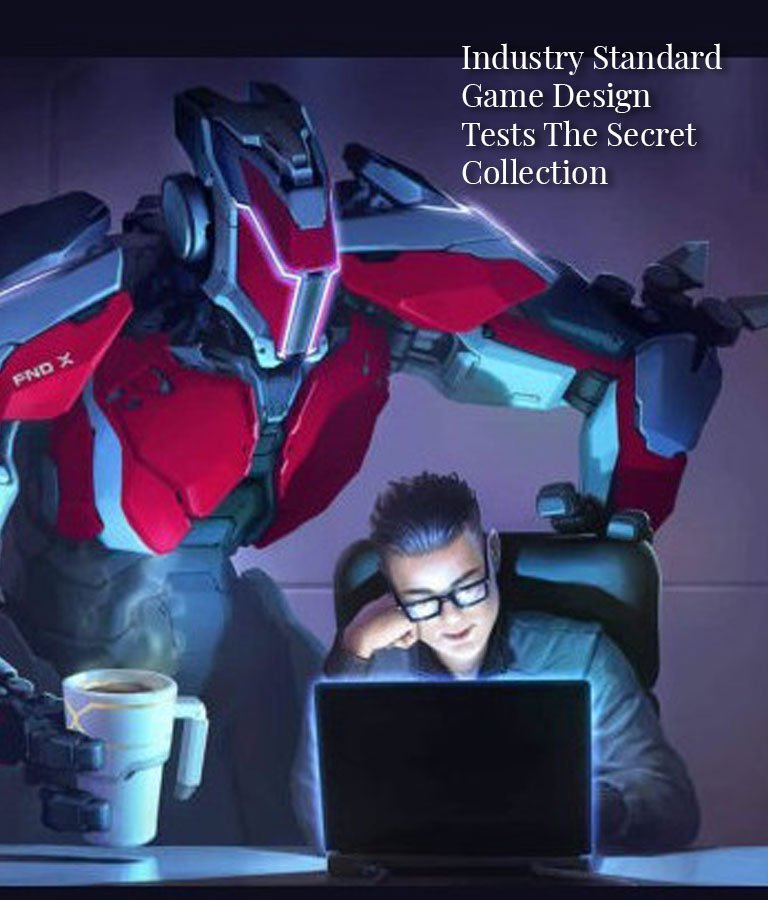 Industry Standard Game Design Tests: The Secret Collection