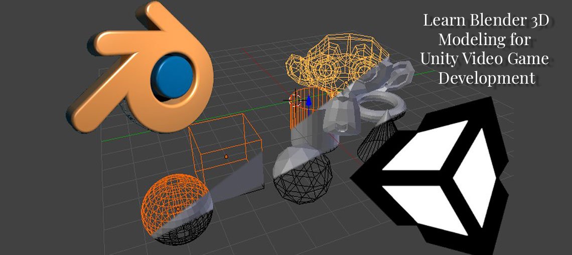 Learn Blender 3D Modeling for Unity Video Game Development