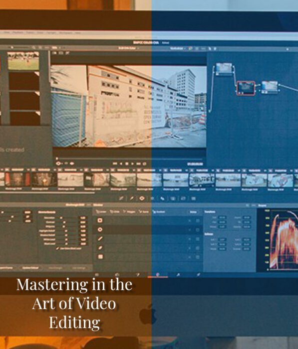 Mastering in the Art of Video Editing