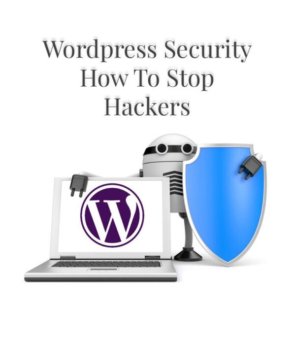 Wordpress Security - How To Stop Hackers