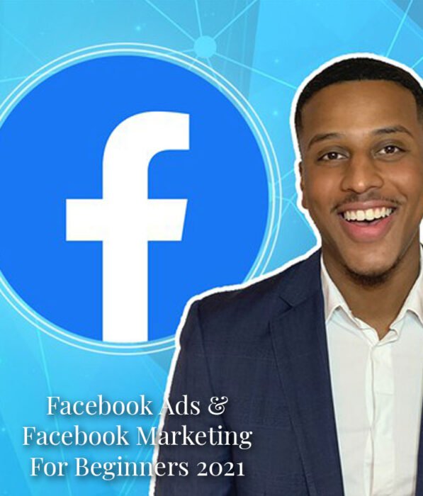 Facebook Ads & Facebook Marketing For Beginners 2021