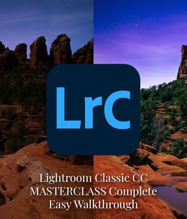 Lightroom Classic CC MASTERCLASS Complete Easy Walkthrough