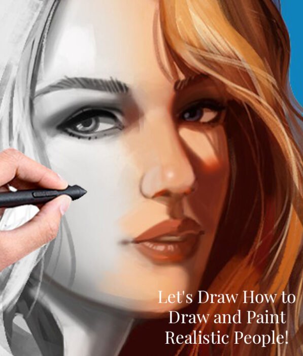 Let's Draw How to Draw and Paint Realistic People!