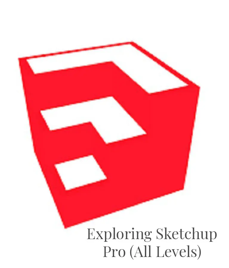 Exploring Sketchup Pro (All Levels)
