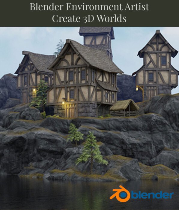 Blender Environment Artist: Create 3D Worlds