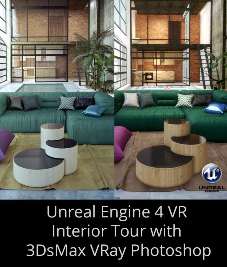 Unreal Engine 4 VR Interior Tour with 3DsMax VRay Photoshop