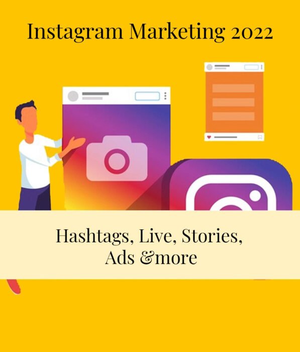 Instagram Marketing 2022: Hashtags, Live, Stories, Ads &more