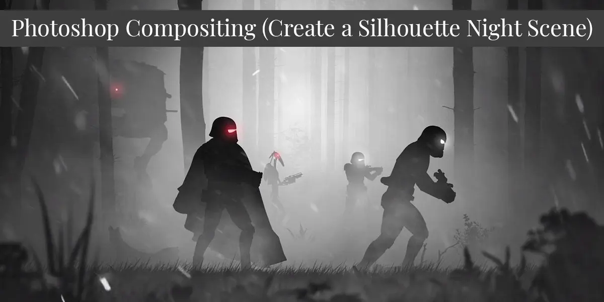 Photoshop Compositing : Create a Silhouette Night Scene