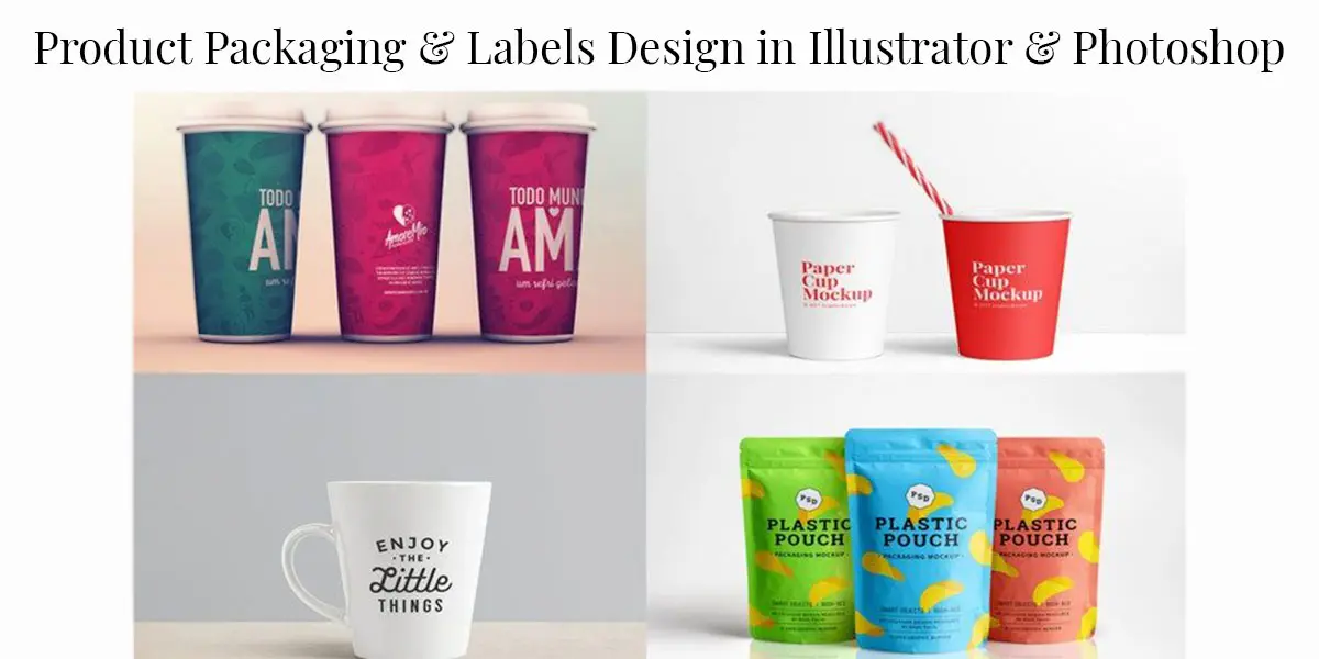 Product Packaging & Labels Design in Illustrator & Photoshop