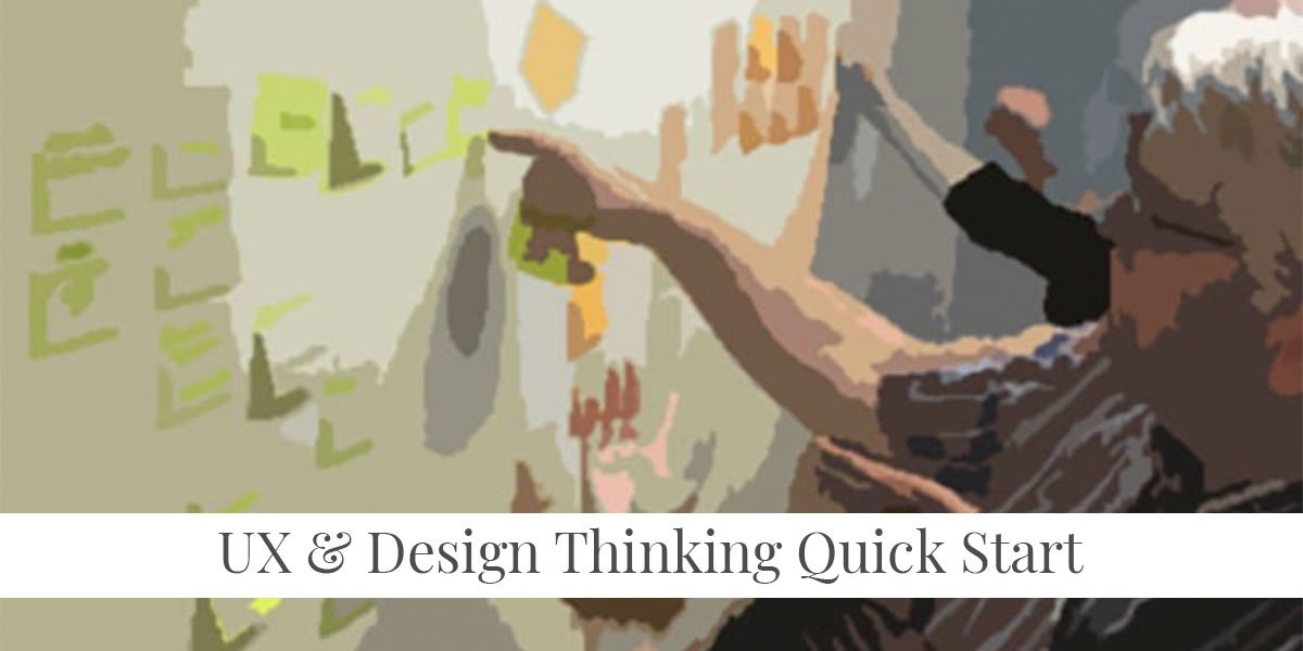 UX & Design Thinking Quick Start