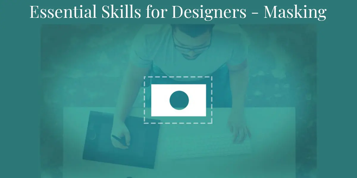Essential Skills for Designers - Masking
