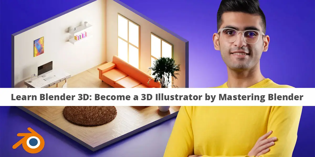 Learn Blender 3D: Become a 3D Illustrator