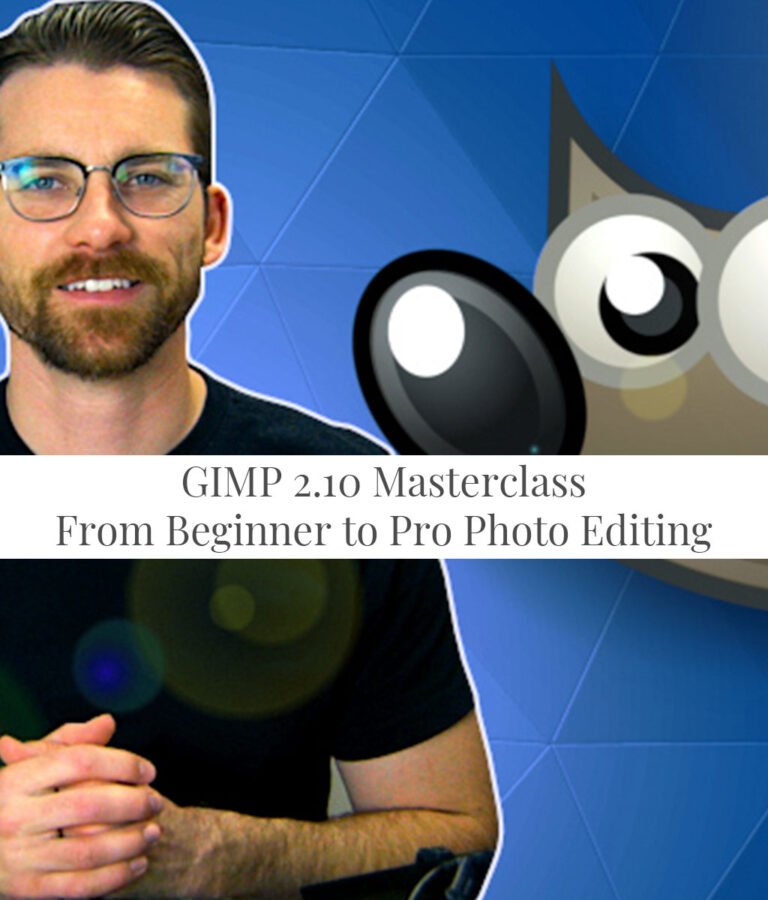 GIMP 2.10 Masterclass: From Beginner to Pro Photo Editing