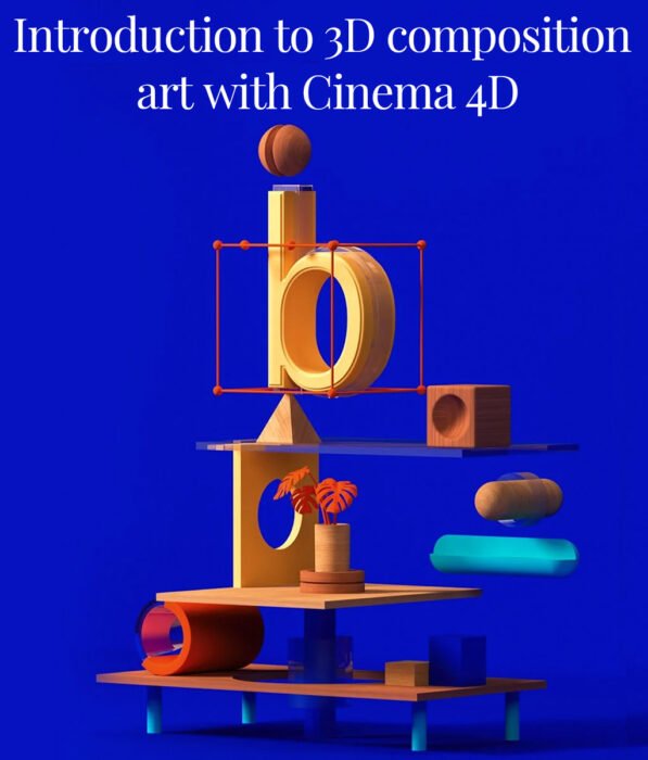 Introduction to 3D composition art with Cinema 4D