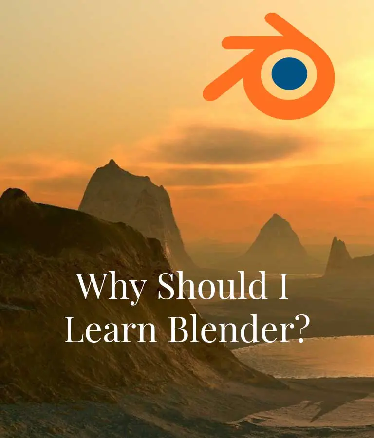 Why Should I learn Blender 3D?