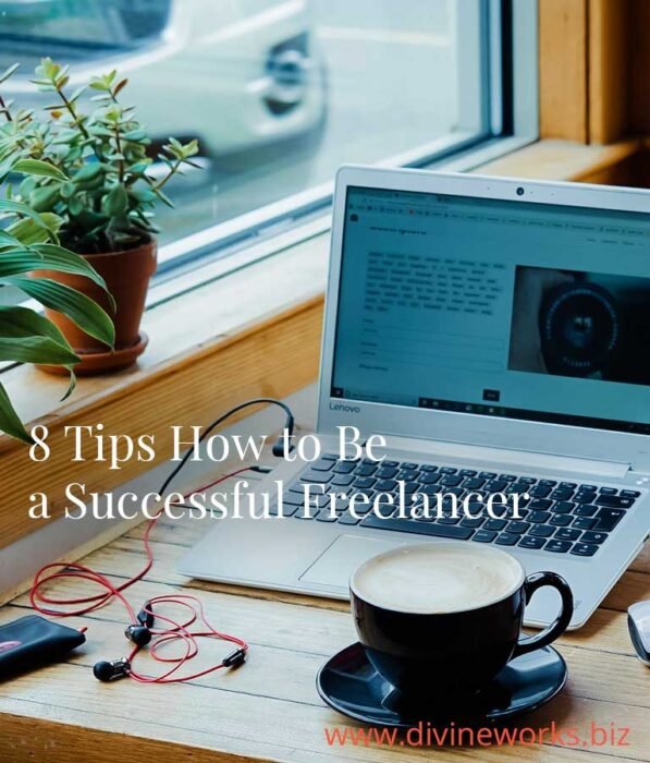 8 Tips How to Be a Successful Freelancer