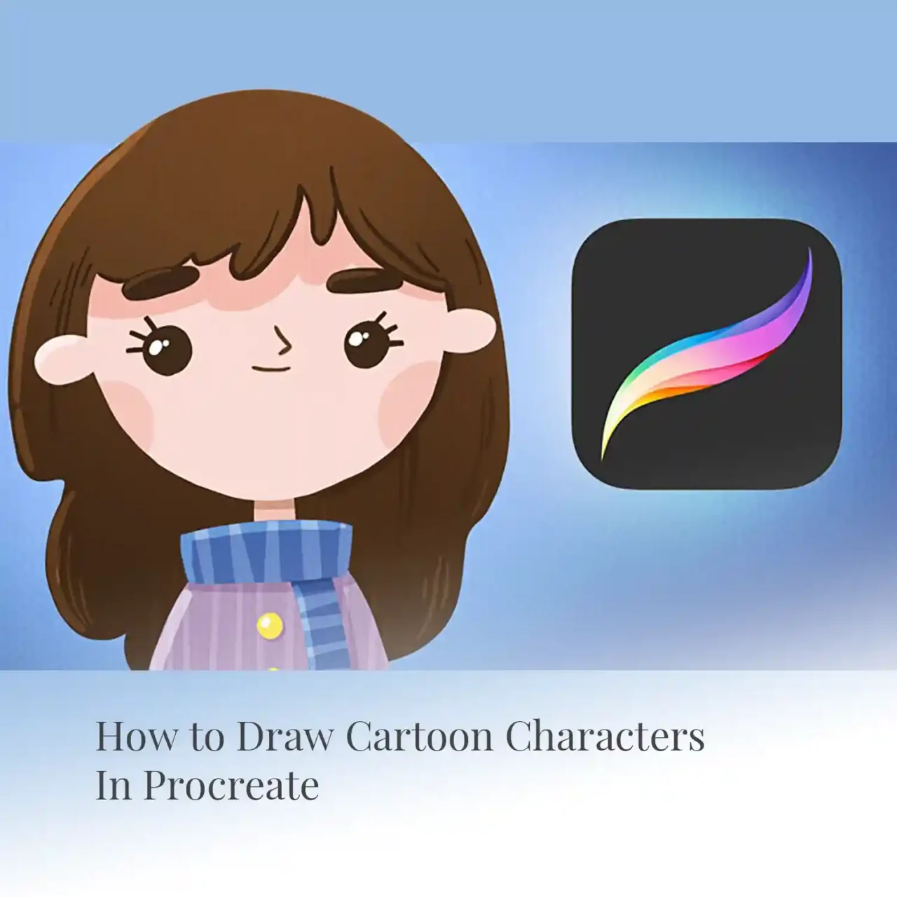 How to Draw Cartoon Characters In Procreate.