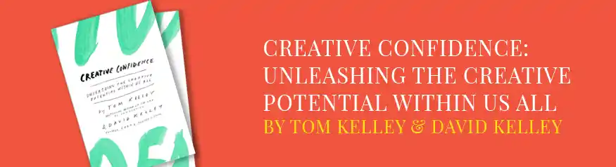 Creative Confidence by Tom and David Kelley — creative mindset book for designers